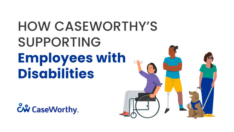 How CaseWorthy's Supporting Employees with Disabilities