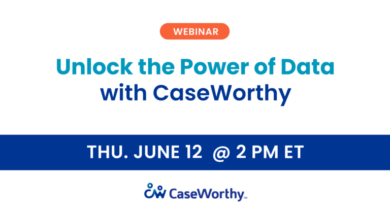 Unlock the Power of Data with CaseWorthy